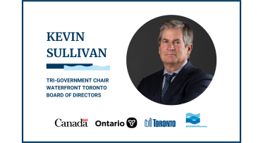 Headshot of Kevin Sullivan with text reading: Tri-Government Chair, Waterfront Toronto Board of Directors. Also inludes logos for the Goverment of Canada, Province of Ontario, City of Toronto, and Waterfront Toronto.