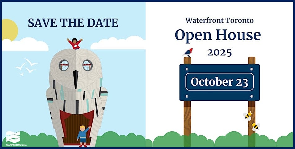 Promotional graphic that reads: save the date Waterfront Toronto Open House 2025 (October 23)